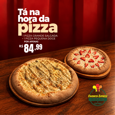 1 Pizza Grande + Pequena Doce